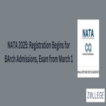 NATA 2025 Registration Begins for BArch Admissions Exam from March 1